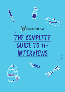 The Complete Guide to 11+ Interviews
